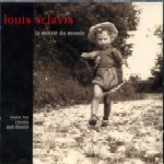 LOUIS SCLAVIS / ルイ・スクラヴィス / LA MOITIE DU MONDE