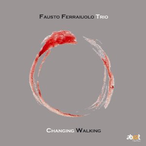 FAUSTO FERRAIUOLO / ファウスト・フェライウォーロ / Changing Walking