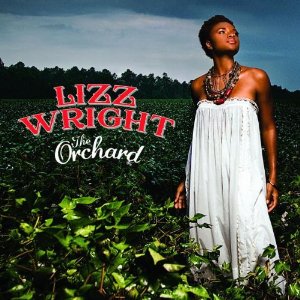 LIZZ WRIGHT / リズ・ライト / Orchard