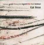 FRANCOIS INGOLD / FAT FREE