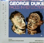 GEORGE DUKE / ジョージ・デューク / FACES IN REFLECTION