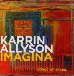 KARRIN ALLYSON / カーリン・アリソン / IMAGINA : SONG OF BRASIL