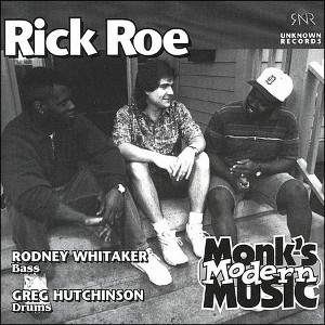 RICK ROE / リック・ロウ / Monk's Modern Music 