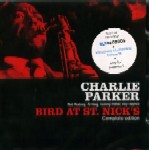 CHARLIE PARKER / チャーリー・パーカー / BIRD AT ST.NICK'S COMPELET EDITION