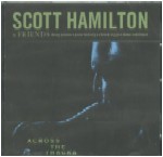 SCOTT HAMILTON / スコット・ハミルトン / ACROSS THE TRACKS