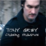 TONY GREY / トニー・グレイ / CHANSING SHADOWS