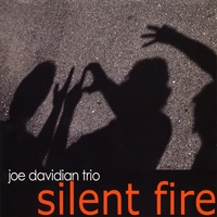 JOE DAVIDIAN / ジョー・ダヴィディアン / SILENT FIRE