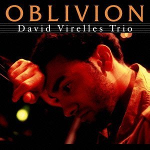 DAVID VIRELLES / ダヴィ・ビレージェス / OBLIVION / オブリヴィオン