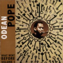 ODEAN POPE / オディーン・ポープ / WHAT WENT BEFORE VOLUME 1