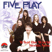 FIVE PLAY / ファイヴプレイ / WHAT THE WIRLD NEEDS NOW