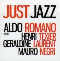 ALDO ROMANO / アルド・ロマーノ / JUST JAZZ