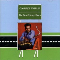 CLARENCE WHEELER / クラレンス・ホイーラー / THE NEW CHICAGO BLUES