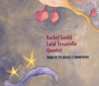 RACHEL GOULD/LUIGI TESSAROLLO / Tribute To Hoagy Carmichael