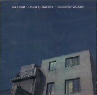 RAINER PUSCH / ライナー・プシュ / JOURNEY AGENT / ジャーニー・エージェント