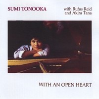 SUMI TONOOKA / WITH AN OPEN HEART