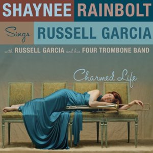 SHAYNEE RAINBOLT / シェイニー・レインボルト / Sings Russell Garcia