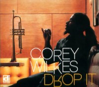 COREY WILKES / DROP IT