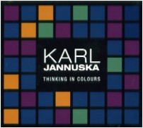 KARL JANNUSKA / カール・ジャンスカ / THINKING IN COLOURS