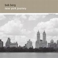 BOB BERG / ボブ・バーグ / NEW YORK JOURNEY