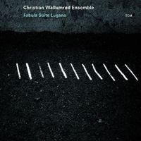 CHRISTIAN WALLUMROD / クリスチャン・ヴァルムルー / FABULA SUITE LUGANO