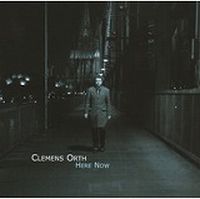 CLEMENS ORTH / クレメンス・オース / HERE NOW