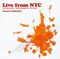 GROOVE COLLECTIVE / グルーブ・コレクティブ / LIVE FROM NYC / ライヴ・フロム・NYC