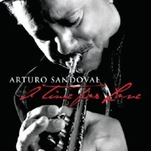 ARTURO SANDOVAL / アルトゥーロ・サンドバル / Time For Love