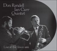 DON RENDELL & IAN CARR / ドン・レンデル&イアン・カー / LIVE AT THE UNION 1966