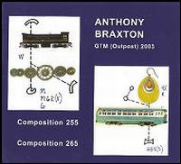 ANTHONY BRAXTON / アンソニー・ブラクストン / GTM(Outpost) 2003