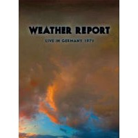WEATHER REPORT / ウェザー・リポート / LIVE IN GERMANY 1971