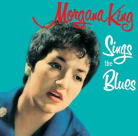 MORGANA KING / モーガナ・キング / SINGS THE BLUES