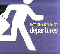 MATT GERAGHTY PROJECT / マット・ゲラティ・プロジェクト / Departures