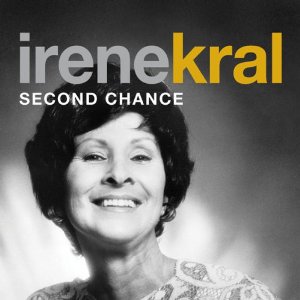 IRENE KRAL / アイリーン・クラール / SECOND CHANCE