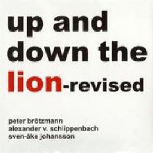 PETER BROTZMANN / ペーター・ブロッツマン / Up and Down the Lion-Revised