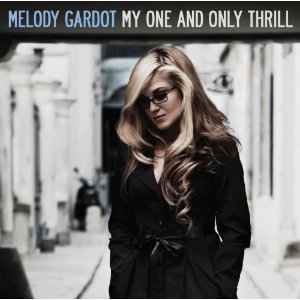 MELODY GARDOT / メロディ・ガルドー / My One And Only Thrill(Deluxe Edition)