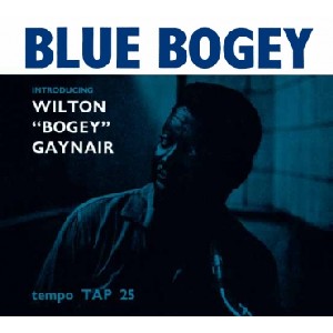 WILTON 'BOGEY' GAYNAIR / ウィルトン・ゲイナー / Blue Bogey