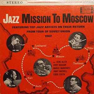 AL COHN & ZOOT SIMS  / アル・コーン&ズート・シムズ / Jazz Mission To Moscow  / ジャズ・ミッション・トゥ・モスコウ
