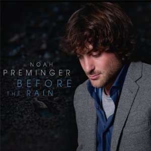 NOAH PREMINGER / ノア・プレミンガー / Before the Rain