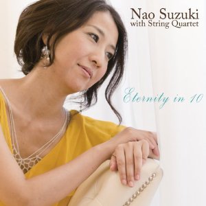 NAO SUZUKI / 鈴木奈緒 / Eternity In 10
