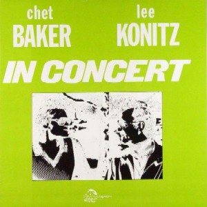 CHET BAKER / LEE KONITZ / In Concert
