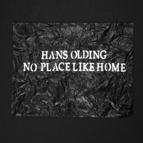 HANS OLDING / No Place Like Home