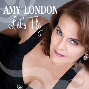 AMY LONDON / アミィ・ロンドン / Let's Fly