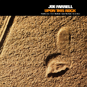 JOE FARRELL / ジョー・ファレル / Upon This Rock / アポン・ディス・ロック