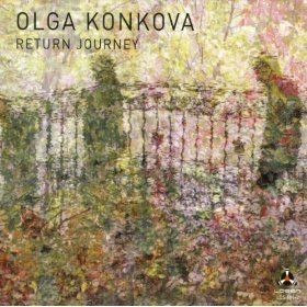 OLGA KONKOVA / オルガ・コンコヴァ / Return Journey