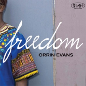 ORRIN EVANS / オリン・エヴァンス / Freedom
