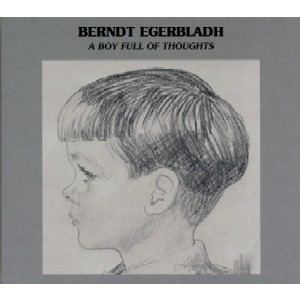 BERNDT EGERBLADH / ベント・エゲルブラダ / A Boy Full Of Thoughts