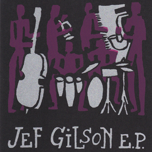 JEF GILSON / ジェフ・ギルソン / E.P
