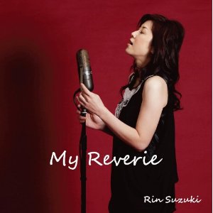 RIN SUZUKI / 鈴木輪 / My Reverie / マイ・レヴェリー 