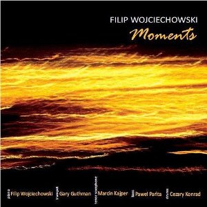 FILIP WOJCIECHOWSKI / フィリップ・ヴォイチェホフスキ / Moments
