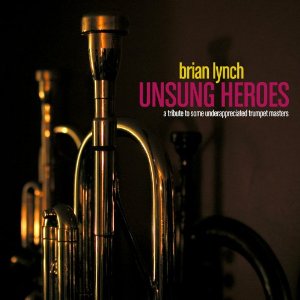 BRIAN LYNCH / ブライアン・リンチ / Unsung Heroes 